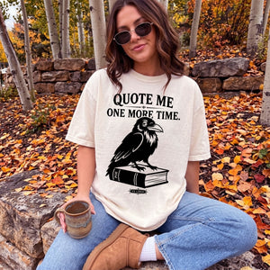 Retro raven graphic illustration with Quote Me One More Time lettering on a Comfort Colors t-shirt