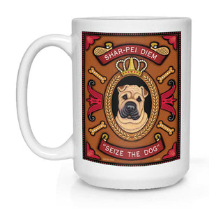 Shar-Pei Art "Shar-Pei Diem" 15 oz. White Mug