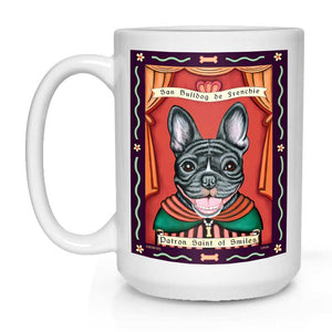 French Bulldog Art "Saint of Smiles" 15 oz. White Mug