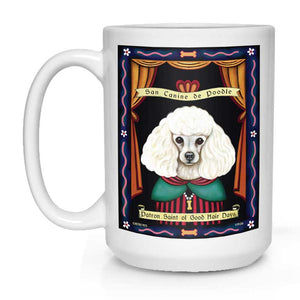 Poodle Art "Saint of Good Hair Days" 15 oz. White Mug