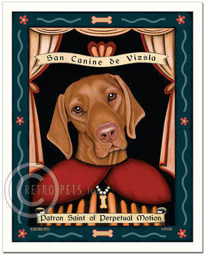 Vizsla Art "Saint of Perpetual Motion" Patron Pooch Art Print by Krista Brooks
