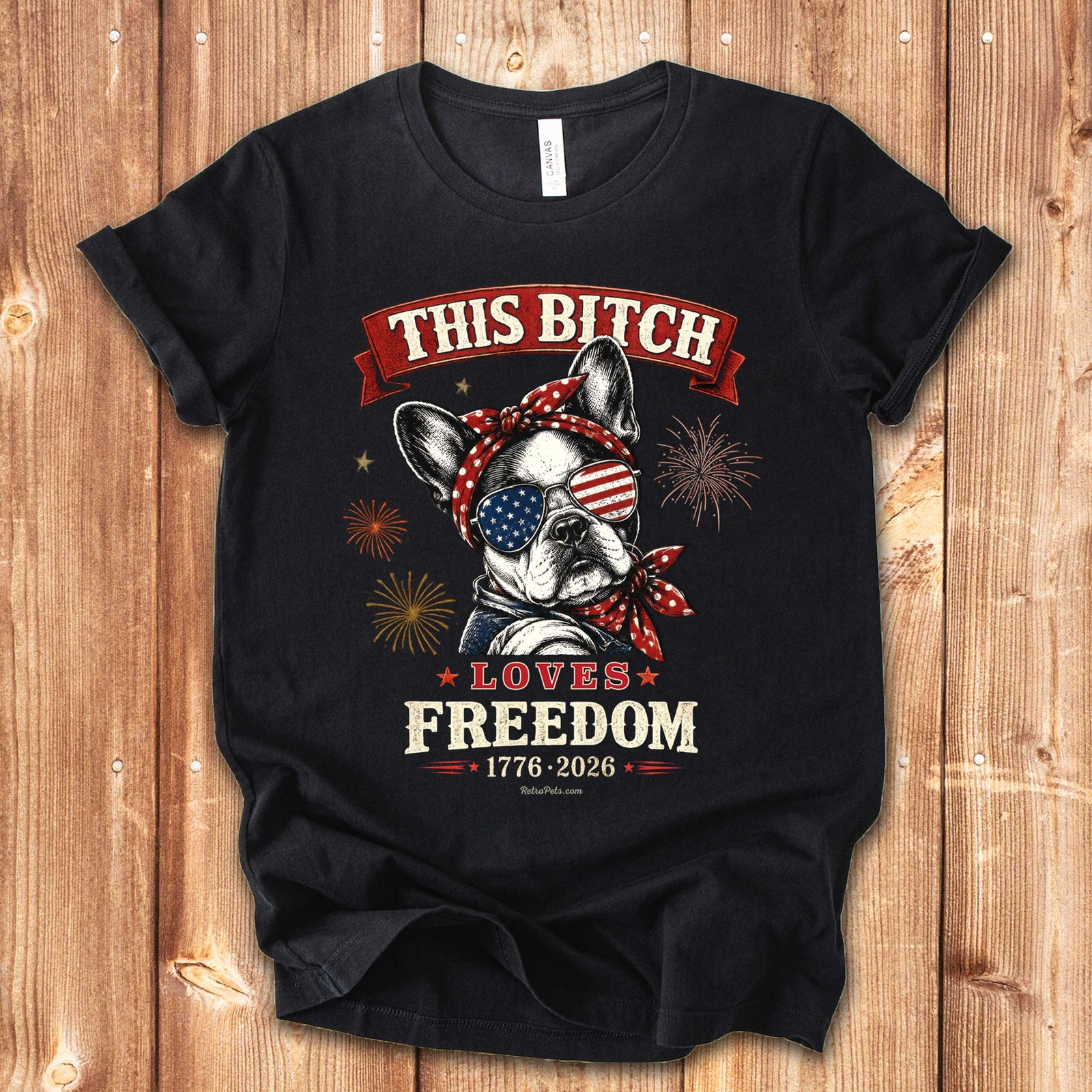 This Bitch Loves Freedom T-Shirt | Patriotic French Bulldog 4th of July Tee