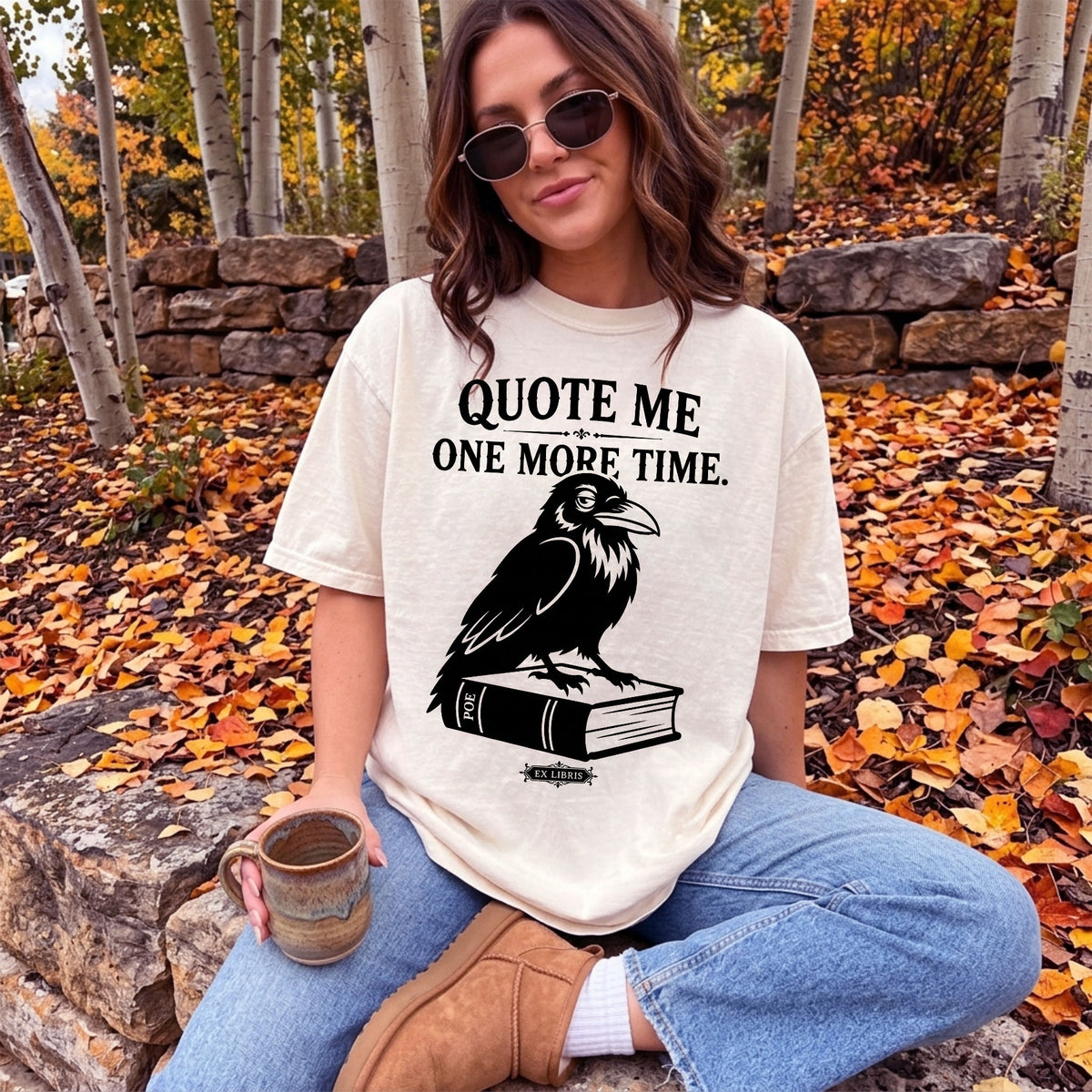 Retro raven graphic illustration with Quote Me One More Time lettering on a Comfort Colors t-shirt