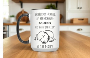 Dachshund Personalized "She Believed She Could" 15oz Coffee Mug