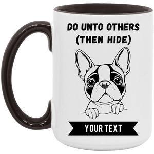 Boston Terrier "Do Unto Others" 15oz Coffee Mug