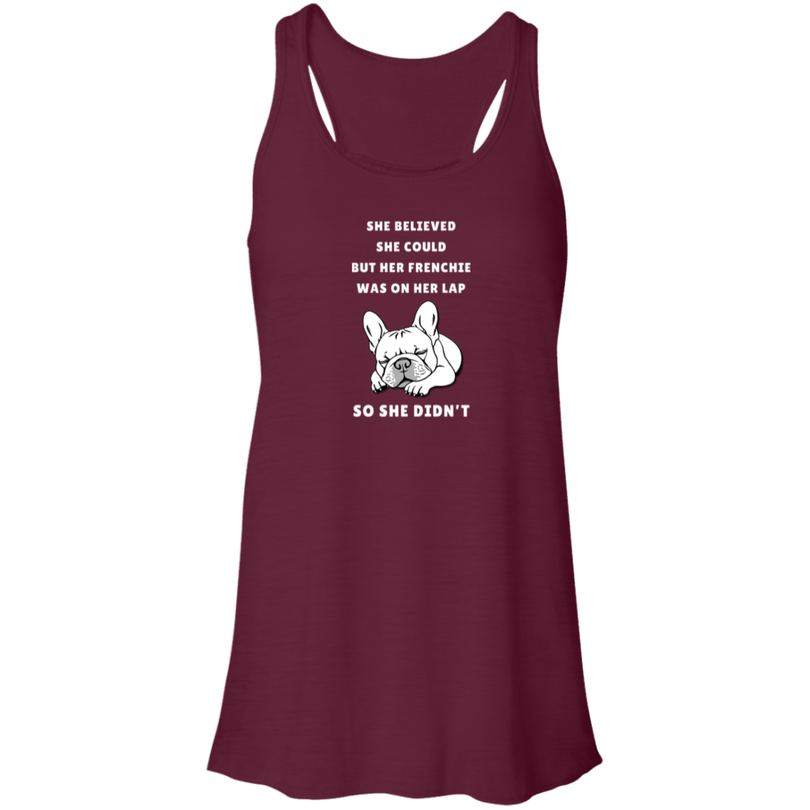 French Bulldog "She Believed She Could" Flowy Racerback Tank