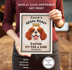 Cavalier King Charles Spaniel "Cavie's Regal Roast" Free Shipping!