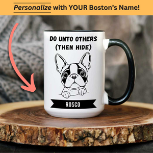 Boston Terrier "Do Unto Others" 15oz Coffee Mug