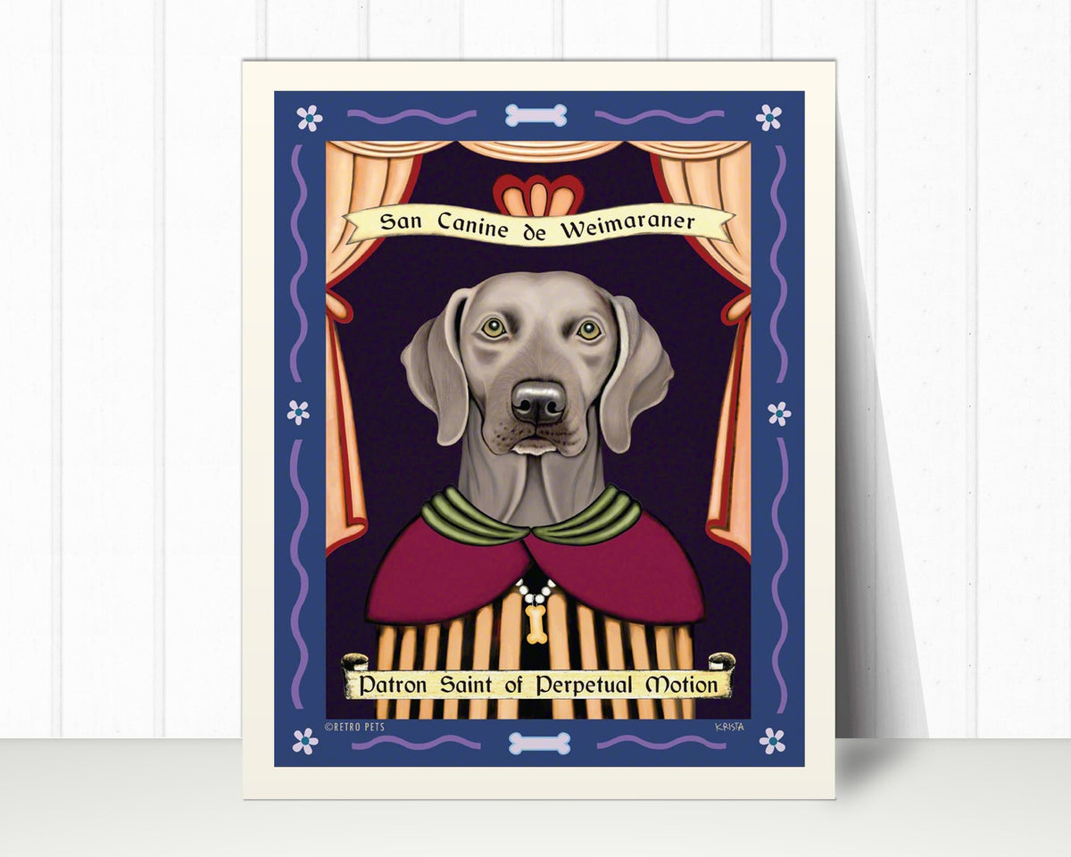 Weimaraner (Green Eyes) Art Print "Saint of Perpetual Motion" | Weimaraner Lover Gift