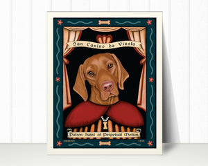 Vizsla Art Print "Saint of Perpetual Motion" | Vizsla Lover Gift