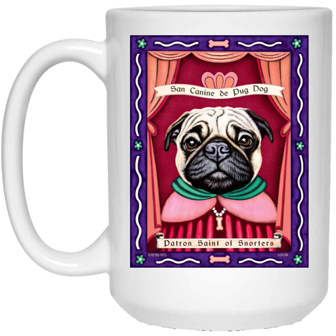 Pug Art (Fawn) "Saint of Snorters" 15 oz. White Mug (Extra)