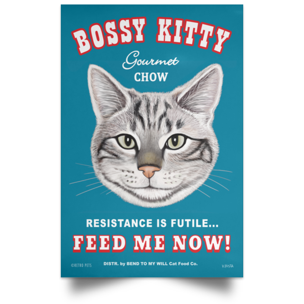 Bossy Kitty Poster - Available in 4 Sizes!