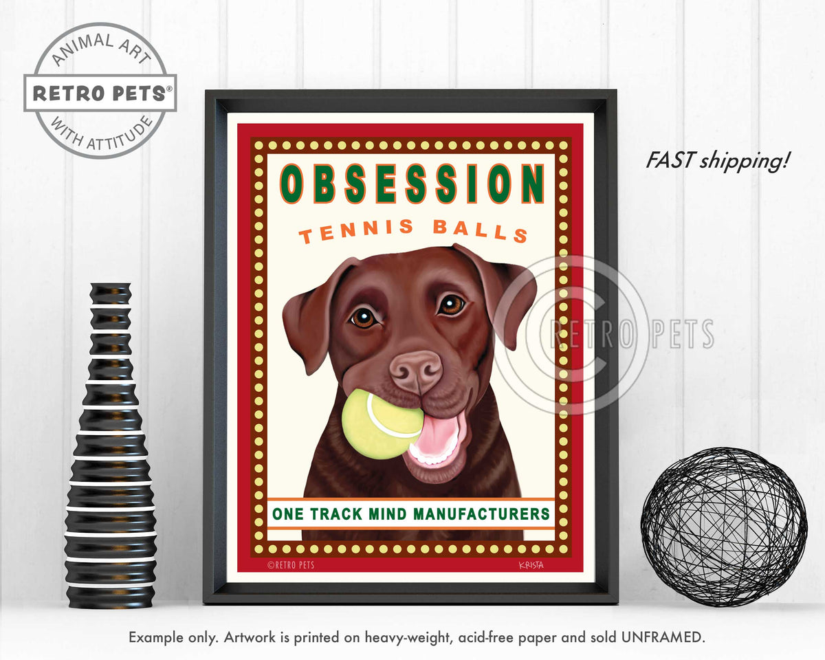 Labrador Retriever Art "Obsession Tennis Balls" Chocolate Lab Art Print by Krista Brooks