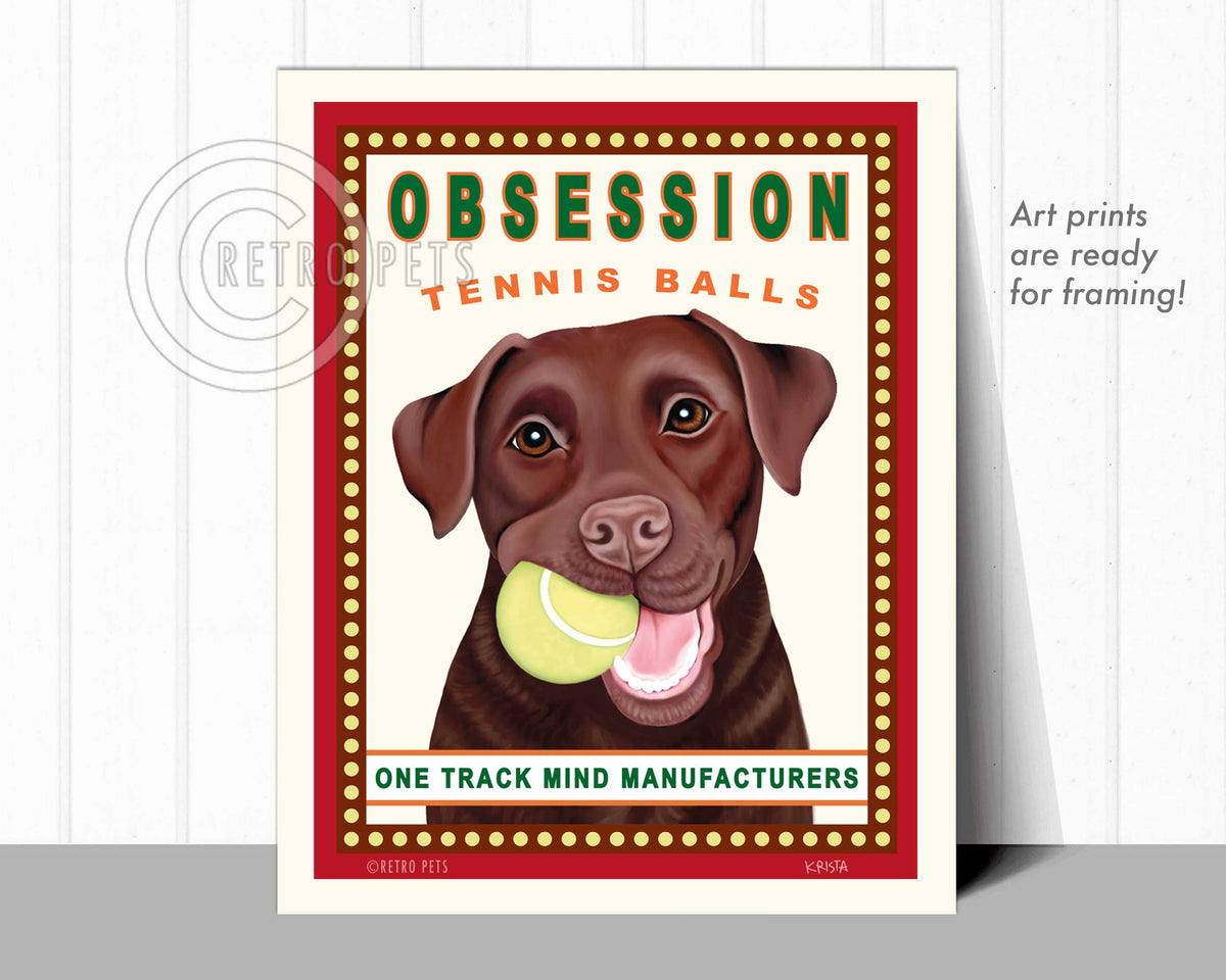 Labrador Retriever Art "Obsession Tennis Balls" Chocolate Lab Art Print by Krista Brooks