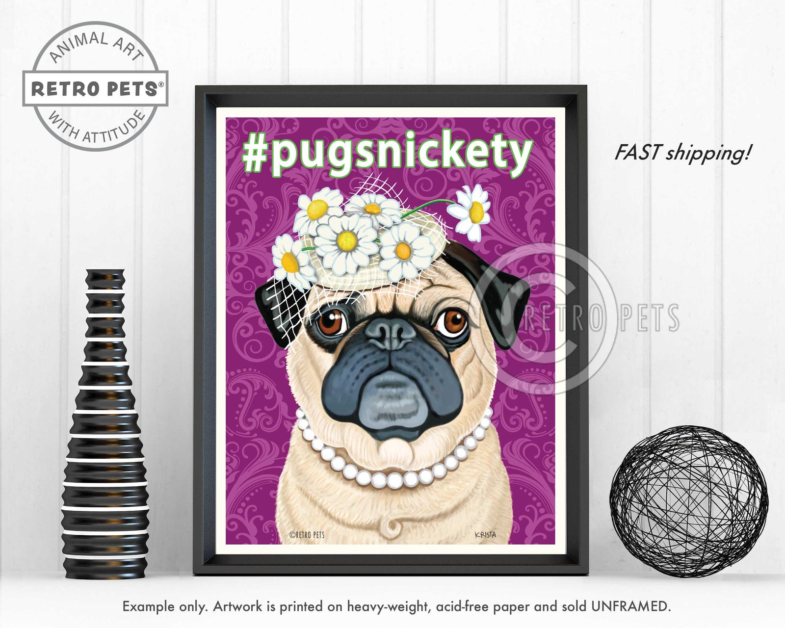 Pug Art "#pugsnickety" Art Print by Krista Brooks