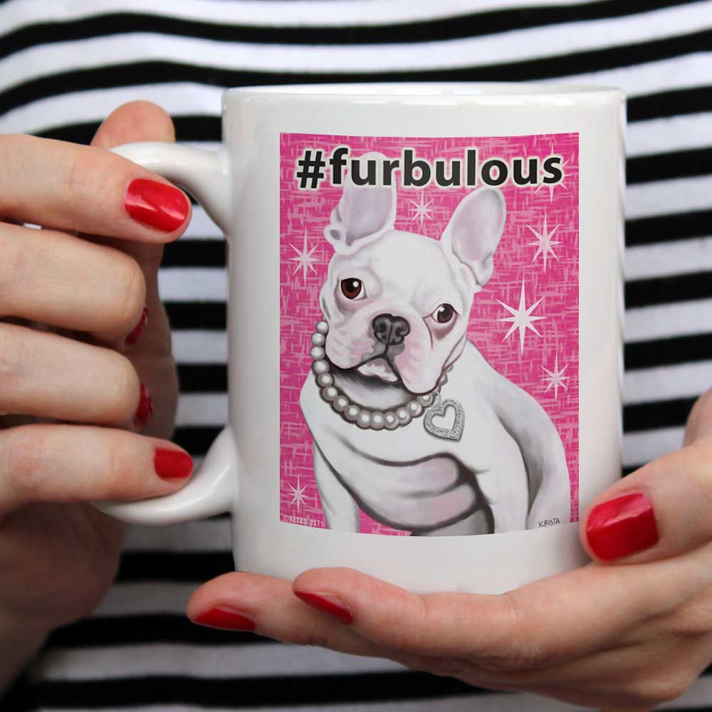 French Bulldog Art "Furbulous" 15 oz. White Mug
