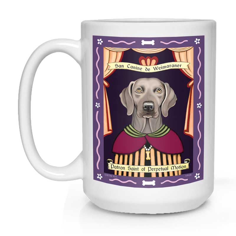 Weimaraner Art - Amber Eyes "Saint of Perpetual Motion" 15 oz. White Mug