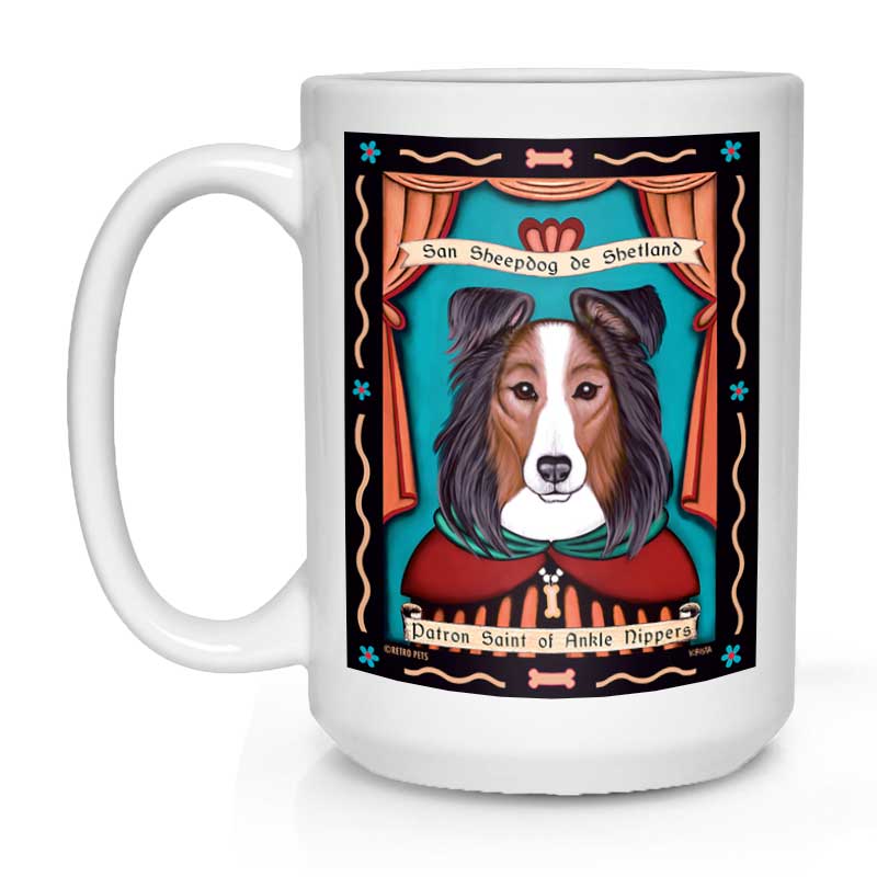 Shetland Sheepdog (Sheltie) Art "Saint of Ankle Nippers" 15 oz. White Mug