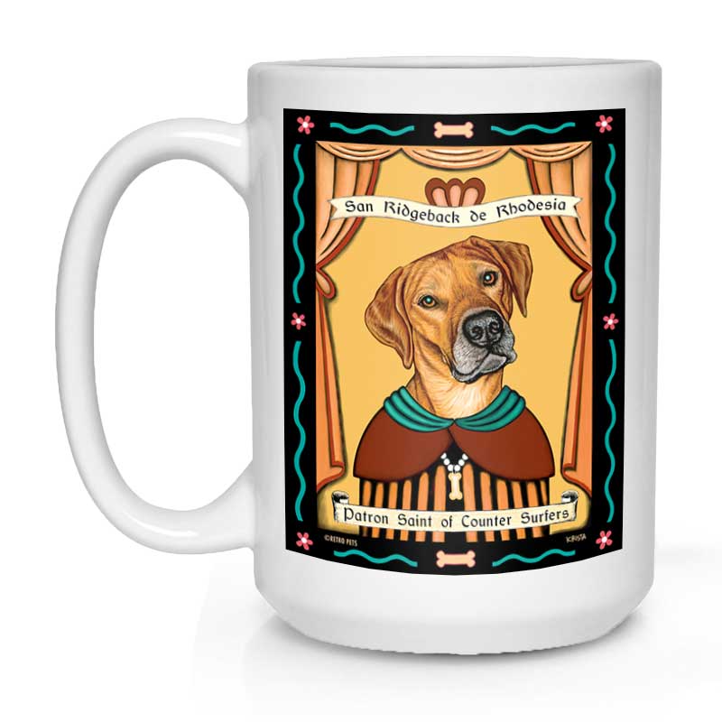 Rhodesian Ridgeback Art "Saint of Counter Surfers" 15 oz. White Mug