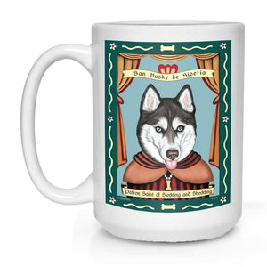 Siberian Husky Art (Blue eyes) "Saint of Sledding and Shedding" 15 oz. White Mug
