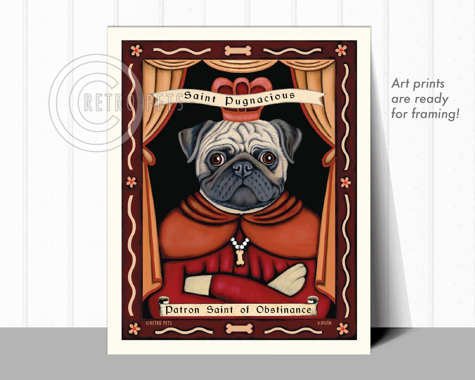 Pug Art "Patron Saint of Obstinance" Art Print by Krista Brooks