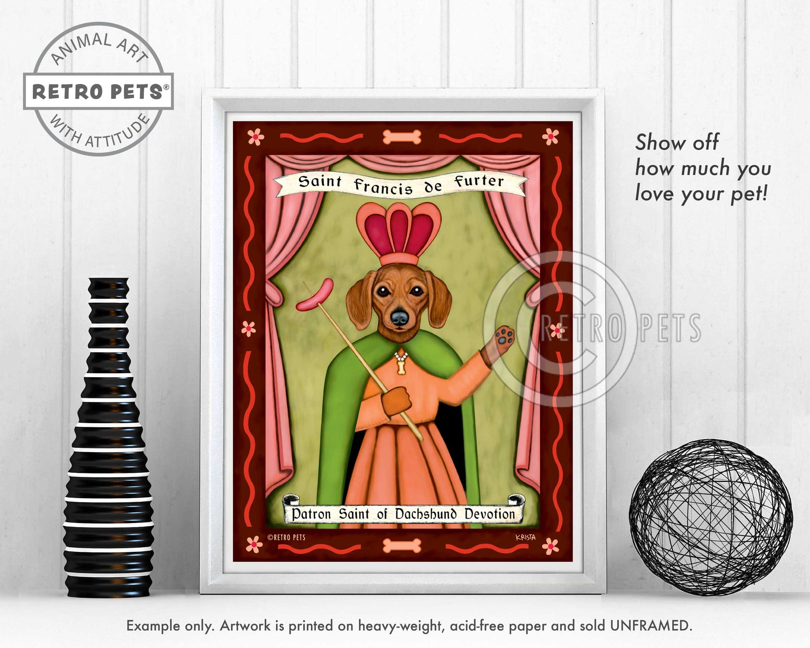 Dacshund Art "Saint Francis de Furter" Art Print by Krista Brooks