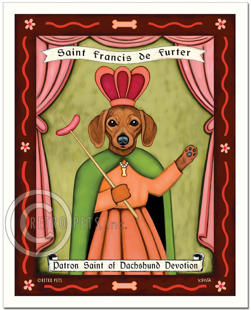 Dacshund Art "Saint Francis de Furter" Art Print by Krista Brooks
