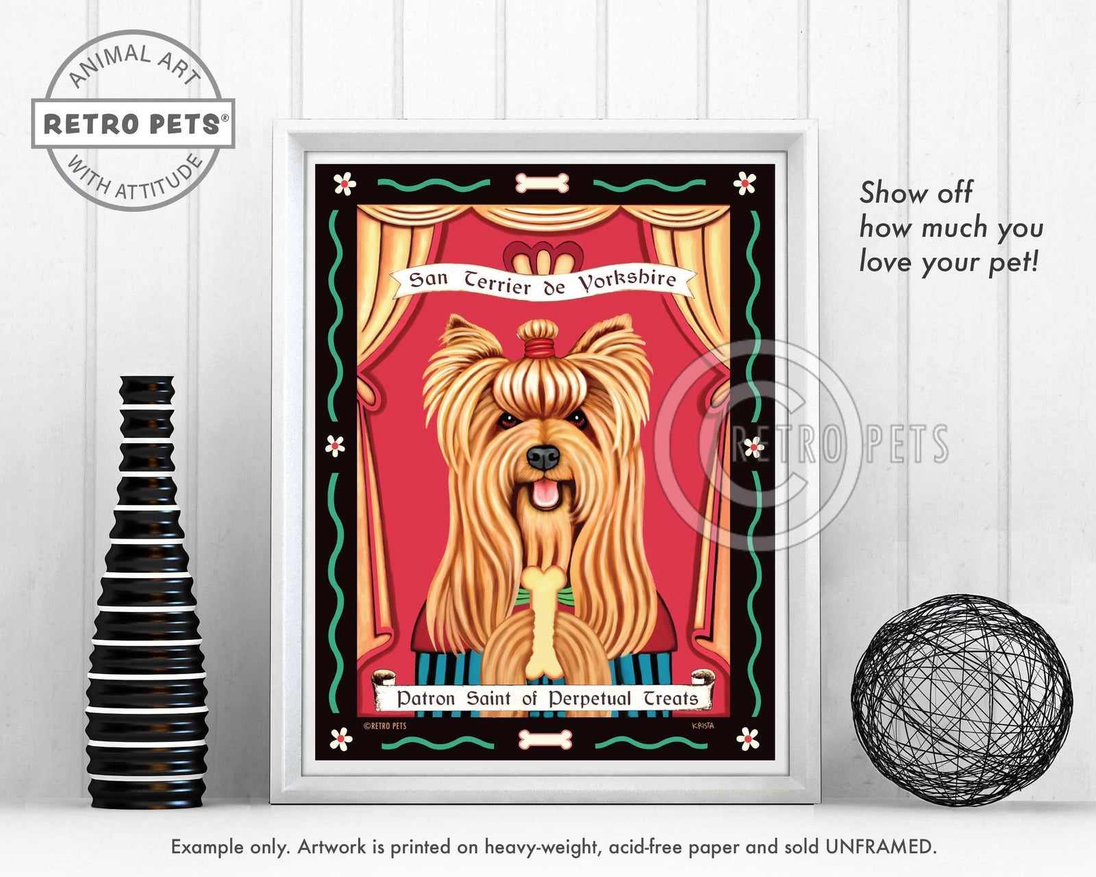 Yorkshire Terrier Art - Show-cut "Saint of Perpetual Treats" Art Print by Krista Brooks