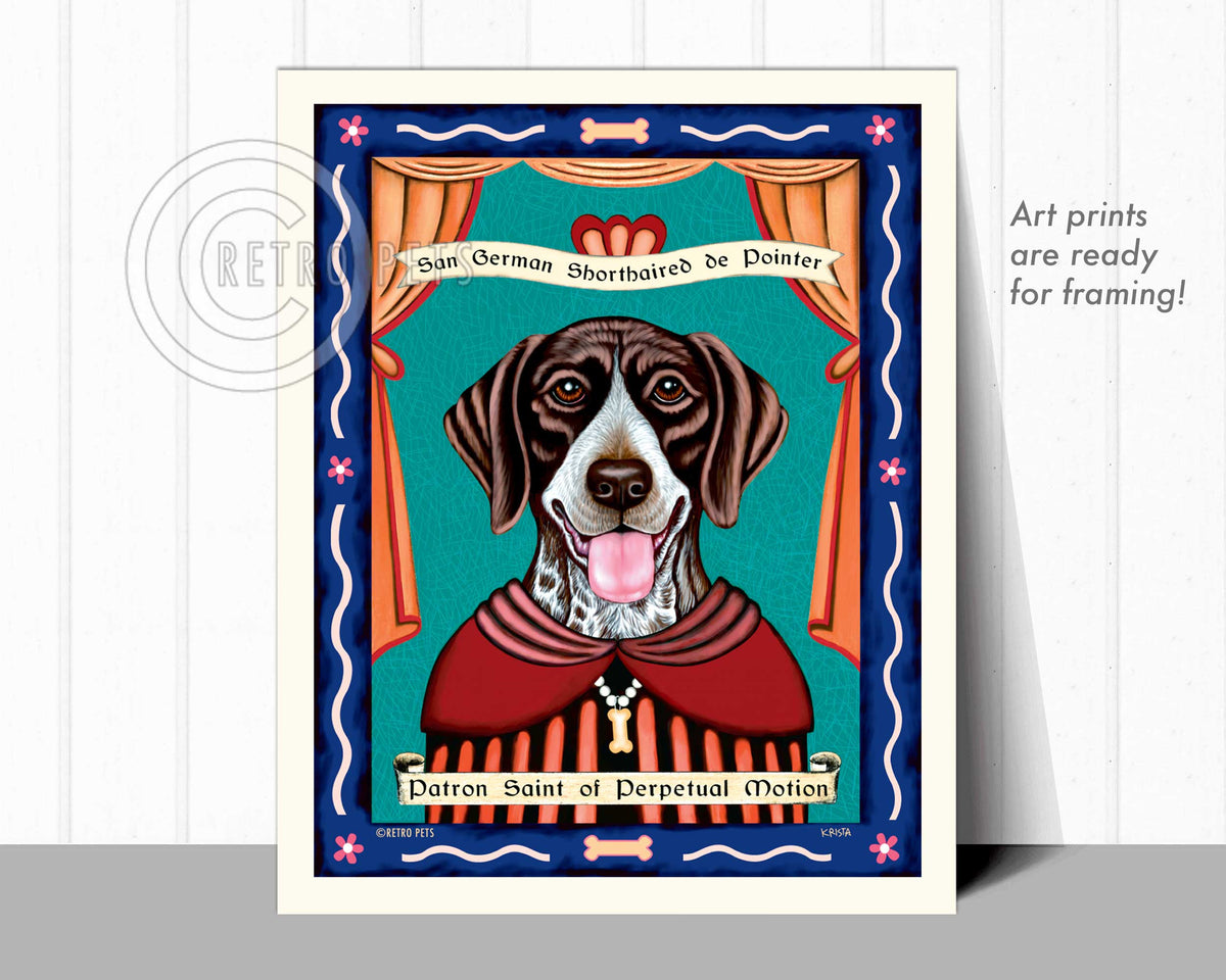 German Shorthair Pointer Art "Patron Saint of Perpetual Motion" Art Print by Krista Brooks