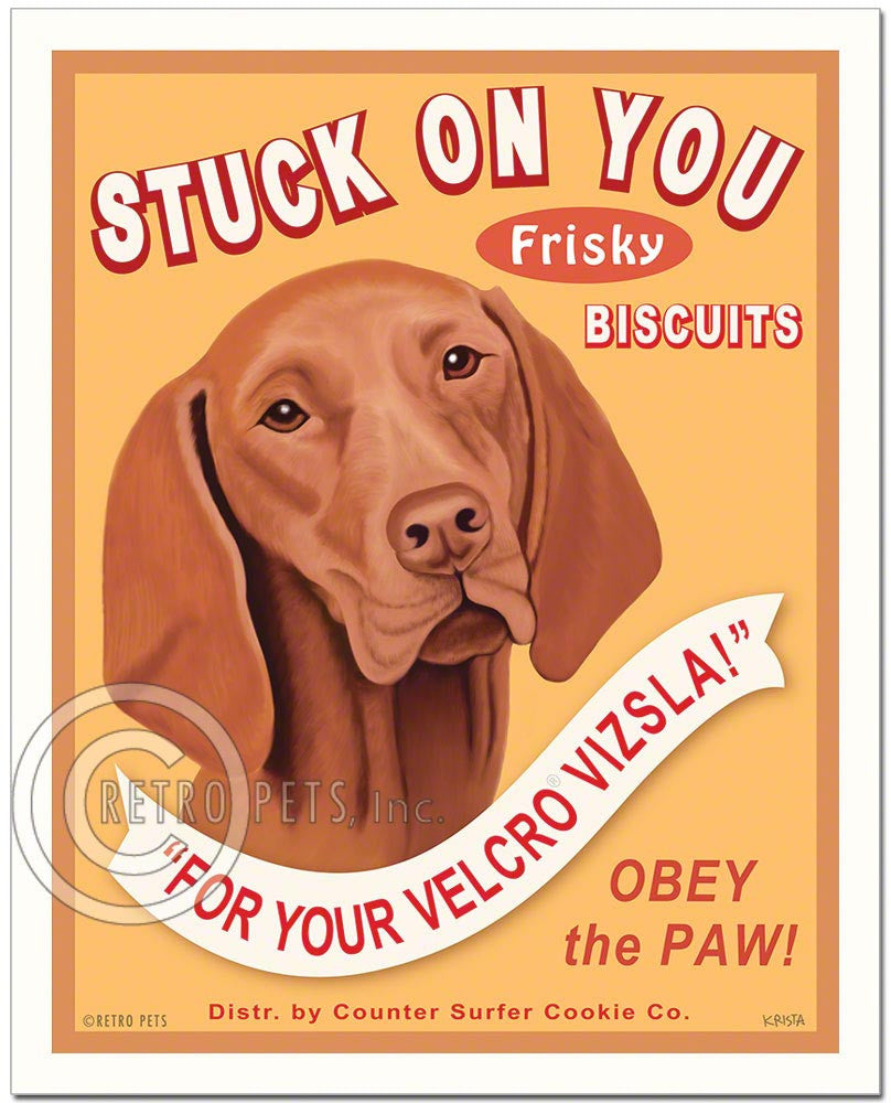 Vizsla Art "Stuck on You" Faux Treat Art Print by Krista Brooks